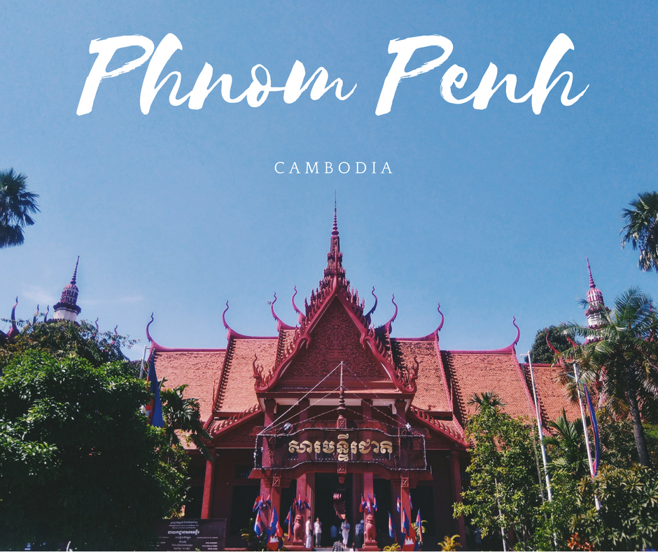 Phnom Penh: The Capital City With A Provincial Charm
